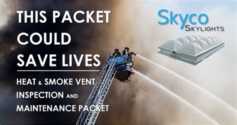 Inspecting and Maintaining Heat and Smoke Vents .